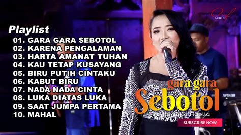 GARA GARA SEBOTOL ARNETA JULIA FULL ALBUM TERBARU OM ADELLA 2023