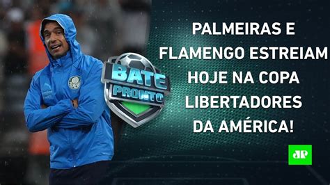 Hoje Palmeiras E Flamengo Estreiam Na Libertadores Em Jogos Na