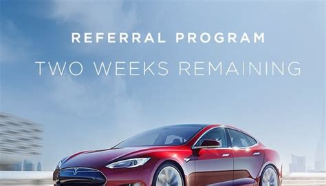 Tesla Referral Program Two Weeks Remaining