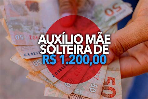 Auxilio Mãe Solteira Vai Pagar R 1200 Saiba Como Ter O Beneficio