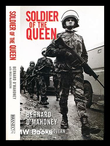 Soldier of the queen / Bernard O'Mahoney with Mick McGovern by O ...