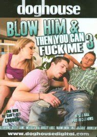 Blow Him Then You Can Fuck Me Series Adult Movies HotMovies