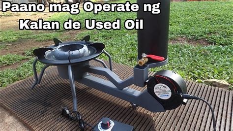 Paano Mag Operate Ng Kalan De Used Oil Sa Madaling Paraan YouTube