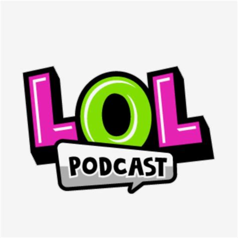 The LOL Podcast - Cash, Maverick, Kate, Harper | Listen Notes