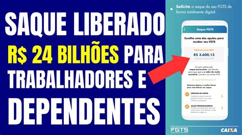 SAQUE LIBERADO R 24 BILHÕES PARA TRABALHADORES E DEPENDENTES VALOR