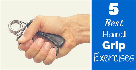 Top 5 Hand Grip Exercises Hand Grip Exercises Hand Grip Grip