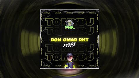 Don Omar RKT Tomy DJ X DJ PIRATA MAXI GEN Y EL KAIO GON RMX YouTube