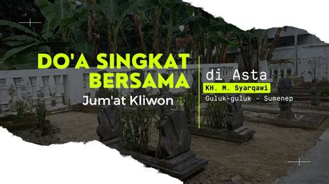 Live Do A Singkat Bersama Di Asta Kh M Syarqawi Jum At