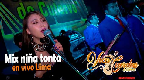 Mix Ni A Tonta Voces Y Cuerdas De Cutervo En Lima Concierto Fiestas