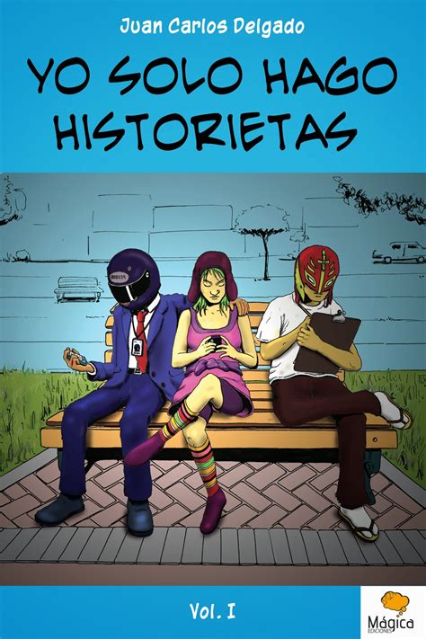 COMICS Estudio creación y difusión de la historieta Yo solo hago