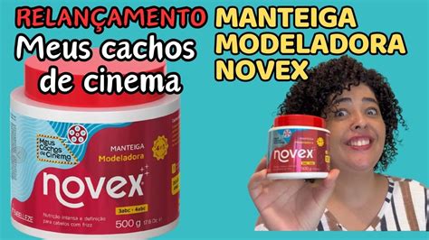 Finalizei A Manteiga Modeladora Meus Cachos De Cinema Novex Vale