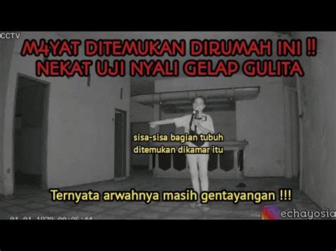 Diganggu Arwah Gentayangan Akibat Nekat Uji Nyali Gelap Gulita