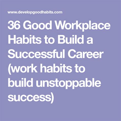 36 Good Workplace Habits To Build A Successful Career Work Habits To