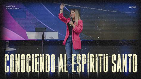 Conociendo Al Espiritu Santo Pastora Toti Chaparro YouTube