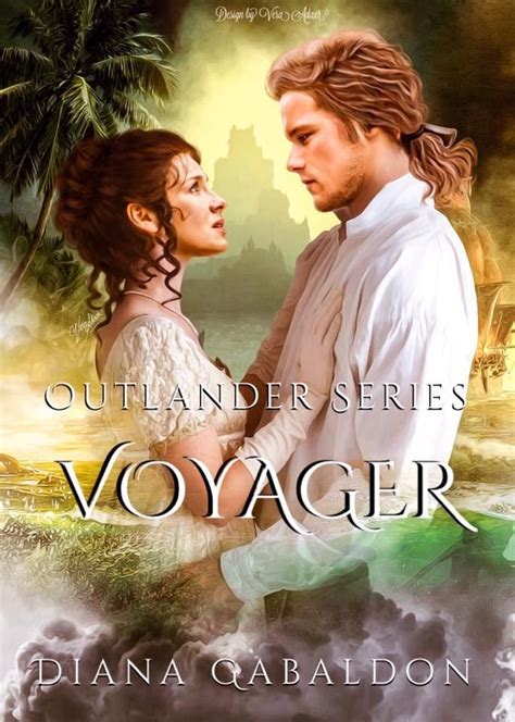 Voyager By Diana Gabaldon Art By Vera Adxer Voyageautourdumonde Outlander Diana Gabaldon