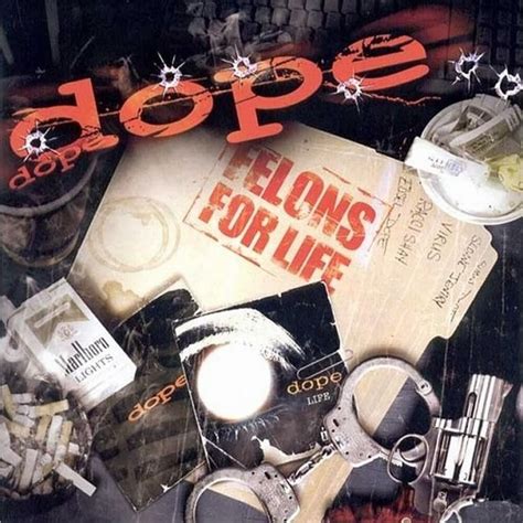 Dope - Felons for Life Lyrics and Tracklist | Genius