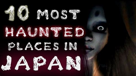 Top 10 Most Haunted Places in Japan