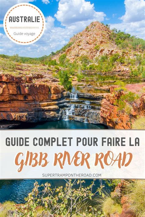 Australie Le Guide Complet Pour Faire La Gibb River Road Artofit