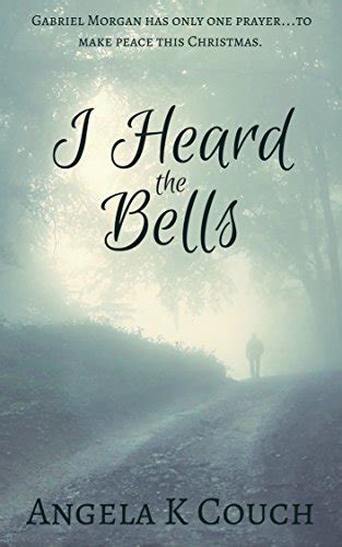 I Heard the Bells by Angela K. Couch | Goodreads