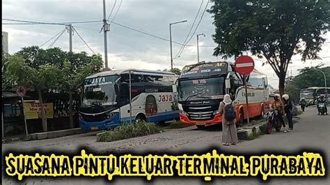 Suasana Pintu Keluar Terminal Purabaya Youtube