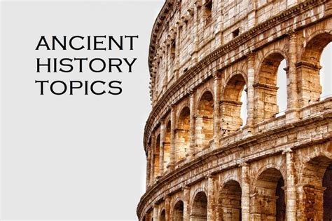 Top 100 Ancient History Topics To Research