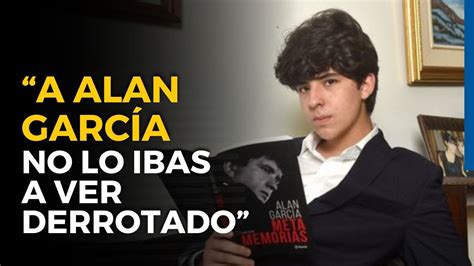 ALAN GARCÍA NO ERA un personaje al que ibas a ver DERROTADO habla su