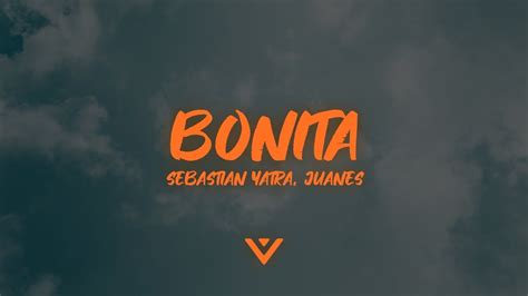 Sebastian Yatra Juanes Bonita Letra Lyrics Youtube