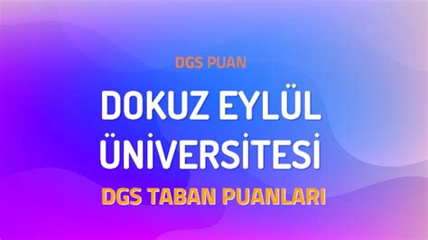 Dgs Dokuz Eyl L Niversitesi Taban Puanlar Dgspuan