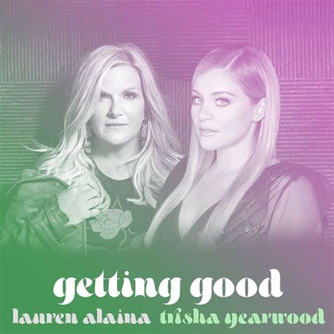 Lauren Alaina And Trisha Yearwood Co-Star On New 'Getting Good' Duet