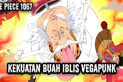 Spoiler One Piece Raw Scan Rahasia Baru Terungkap Vegapunk