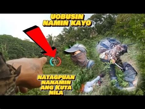 NASUNDAN NAMIN SILA ITU ANG NAABUTAN NAMIN KUTA NILA NATAGPUAN NANAMIN