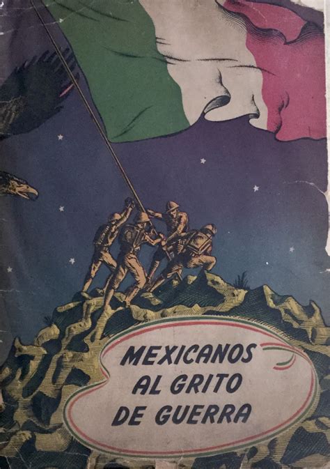 Mexicanos Al Grito De Guerra Monografia Sobre El Origen Historia Y