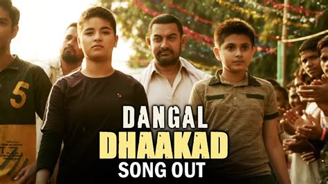 Dhaakad Video Song Out Dangal Aamir Khan Raftaar Youtube