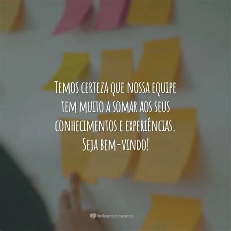 Frases De Boas Vindas Ao Trabalho Para Recepcionar Alegria