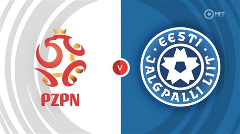 Poland Vs Estonia Prediction And Betting Tips