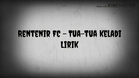 Rentenir Fc Tua Tua Keladi Lirik YouTube