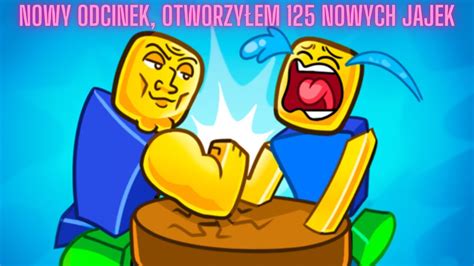 Nowy Odcinek Otworzy Em Nowych Jajek Arm Wrestle Simulator