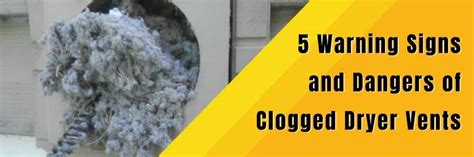 5 Warning Signs And Dangers Of Clogged Dryer Vent