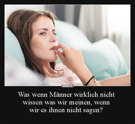 Was wenn Männer wirklich nicht wissen was wir meinen wenn Lustige