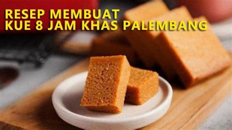 Video Resep Membuat Kue Jam Khas Palembang Mudah Dibuat Cocok