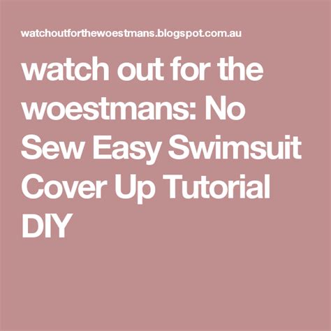 Watch Out For The Woestmans No Sew Easy Swimsuit Cover Up Tutorial DIY