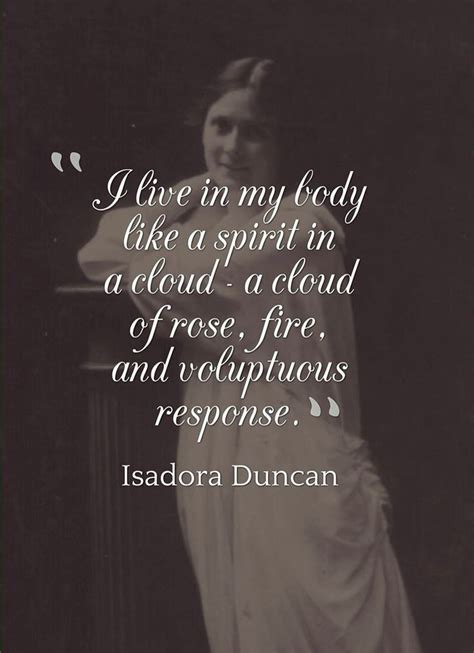 Best 24 isadora Duncan Quotes - Home, Family, Style and Art Ideas