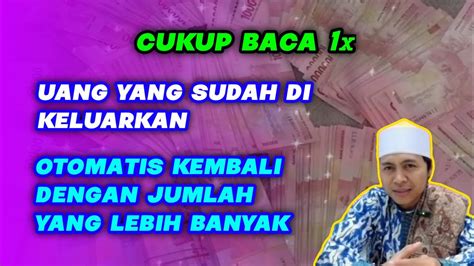 Asma Ruh Uang Versi 2 Untuk Menarik Kembali Uang Yang Sudah Dikeluarkan