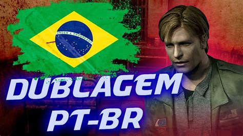 Saiu A Dublagem Em Pt Br A Melhor VersÃo De Silent Hill 2 No Pc