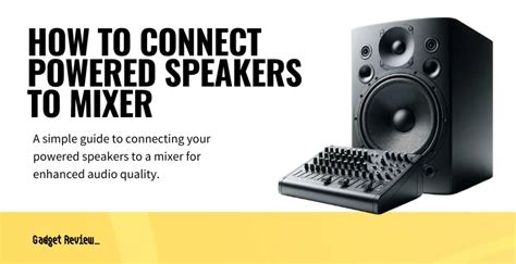 How To Connect Powered Speakers To Mixer A Simple Guide