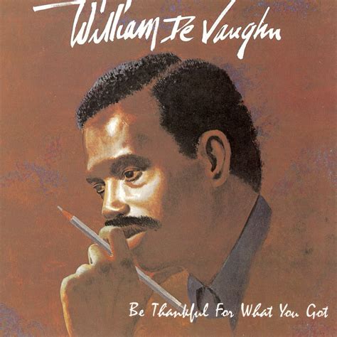 William Devaughn Be Thankful For What You Got Iheart