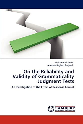 On the Reliability and Validity of Grammaticality Judgment Tests: An ...