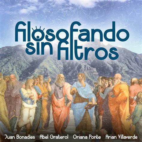 Filosofando Sin Filtros Podcast On Spotify