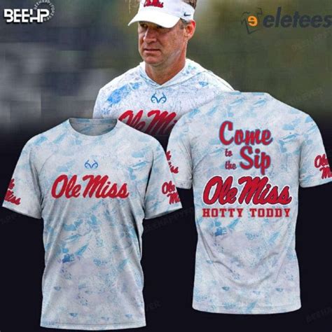 Coach Lane Kiffin Come To The Sip Ole Miss Hotty Toddy Hoodie