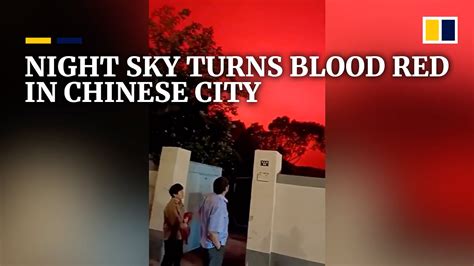 Night Sky Turns Blood Red In Chinese City Youtube